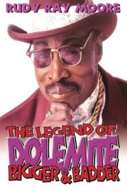 The Legend of Dolemite! Bigger & Badder 1994 one on netflix
