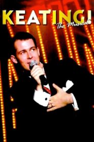 Keating! The Musical 2008 one on netflix