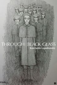 Through the Black Glass 2019 one on netflix