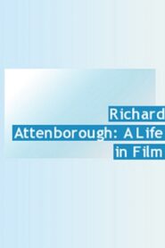 Richard Attenborough: A Life in Film 2014 one on netflix