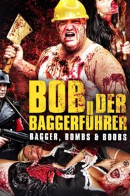 Baggerführer Bob 2014 one on netflix