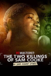 ReMastered: The Two Killings of Sam Cooke 2019 one on netflix