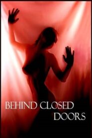 Behind Closed Doors 2002 one on netflix