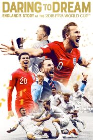 Daring to Dream: England’s Story at the 2018 FIFA World Cup 2018 one on netflix