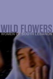 Wild Flowers: Women of South Lebanon 1987 one on netflix