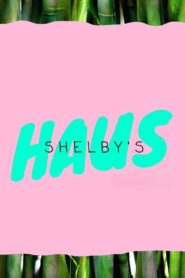 Shelby’s Haus 2020 one on netflix