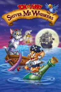 Tom and Jerry: Shiver Me Whiskers 2006 one on netflix