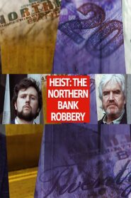 Heist: The Northern Bank Robbery 2021 one on netflix