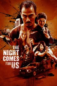 The Night Comes for Us 2018 one on netflix