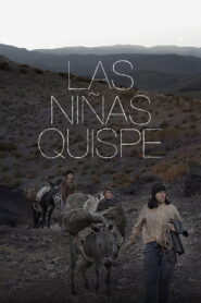 The Quispe Girls 2013 one on netflix