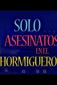 Asesinatos sólo en El Hormiguero 2024 one on netflix