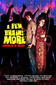 A Few Brains More 2012 one on netflix