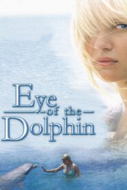 Eye of the Dolphin 2007 one on netflix