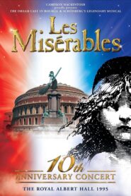 Les Misérables: 10th Anniversary Concert at the Royal Albert Hall 1995 one on netflix