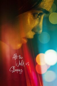 All the World Is Sleeping 2023 one on netflix