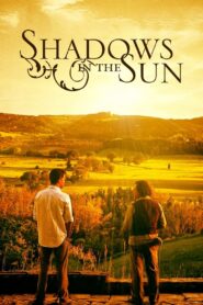 Shadows in the Sun 2005 one on netflix