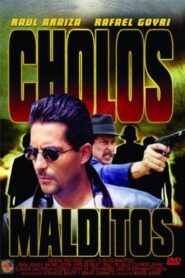 Cholos Malditos 1999 one on netflix