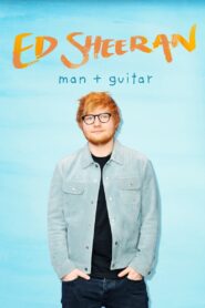 Ed Sheeran: Man + Guitar 2020 one on netflix