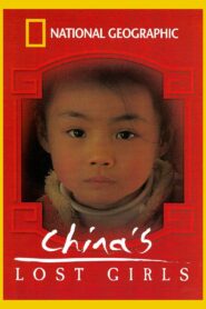 National Geographic: China’s Lost Girls 2004 one on netflix