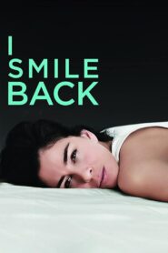 I Smile Back 2015 one on netflix