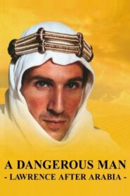 A Dangerous Man: Lawrence After Arabia 1992 one on netflix