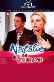 Natalie IV – Das Leben nach dem Babystrich 2001 one on netflix