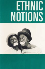 Ethnic Notions 1986 one on netflix