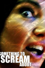 Something to Scream About 2003 one on netflix