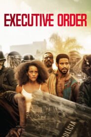 Executive Order 2022 one on netflix