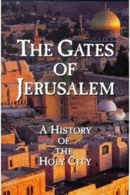 The Gates of Jerusalem: A History of the Holy City 1998 one on netflix