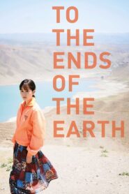 To the Ends of the Earth 2019 one on netflix