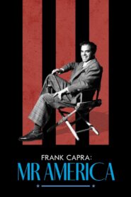 Frank Capra: Mr. America 2023 one on netflix