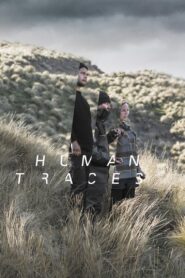 Human Traces 2017 one on netflix