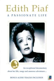 Edith Piaf: A Passionate Life 2004 one on netflix