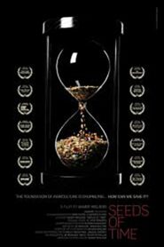 Seeds of Time 2013 one on netflix