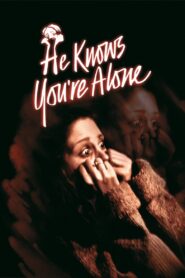 He Knows You’re Alone 1980 one on netflix