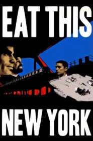 Eat This New York 2004 one on netflix