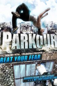 Parkour: Beat Your Fear 2011 one on netflix