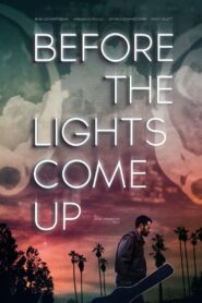 Before the Lights Come Up 2013 one on netflix