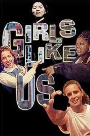 Girls Like Us 1997 one on netflix