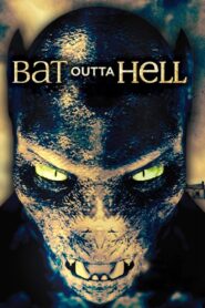 Like a Bat Outta Hell 2013 one on netflix
