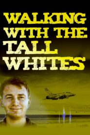 Walking with the Tall Whites 2020 one on netflix