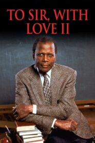 To Sir, with Love II 1996 one on netflix