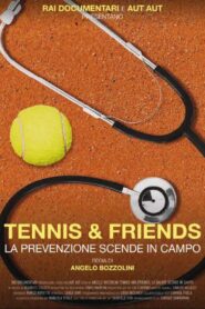 Tennis and friends. La prevenzione scende in campo 2024 one on netflix
