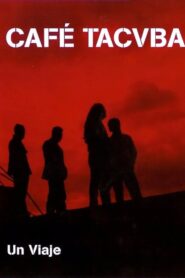 Café Tacvba – Un Viaje 2005 one on netflix