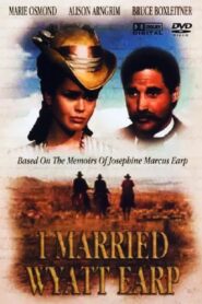 I Married Wyatt Earp 1983 one on netflix