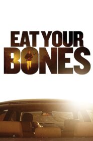 Eat Your Bones 2014 one on netflix
