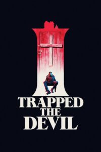 I Trapped the Devil 2019 one on netflix