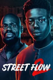 Street Flow 2 2023 one on netflix