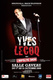 Yves Lecoq – L’Impolitic Show 2009 one on netflix